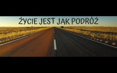 Życie jest jak podróż